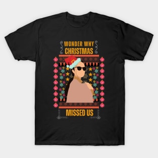 Funny Christmas - Wonder Why Christmas Missed Us T-Shirt
